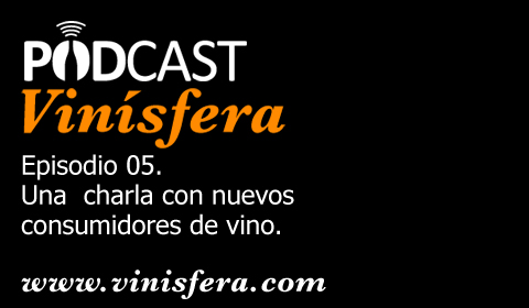 Podcast Vinísfera 05: El nuevo consumidor de vino