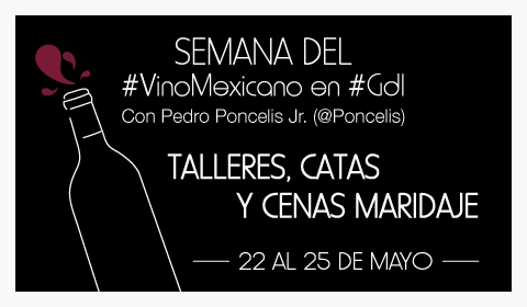 Semana del #VinoMexicano con @Poncelis en #GDL