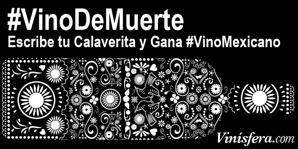 Presentamos #VinoDeMuerte: Escribe tu calaverita y gana #VinoMexicano