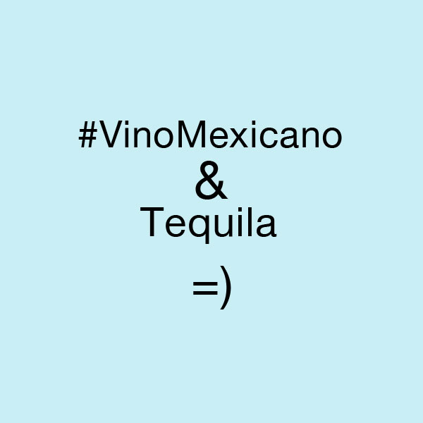 Vino Mexicano + Tequila = Me Gusta.